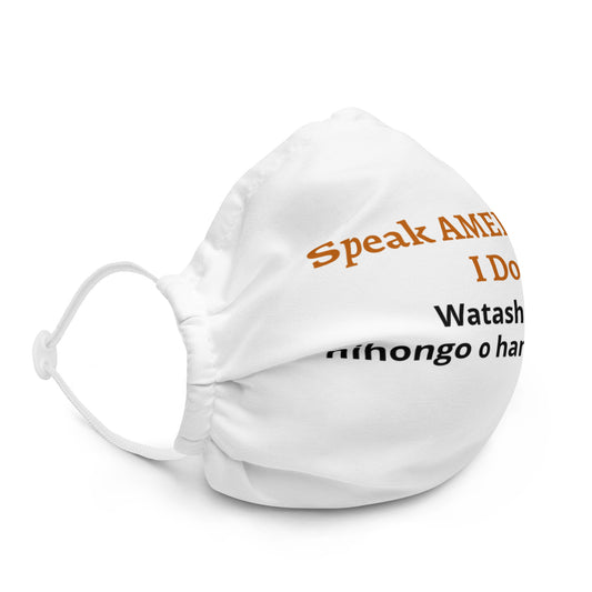 Speak AMERICAN? I Do. I Speak Japanese Face Mask