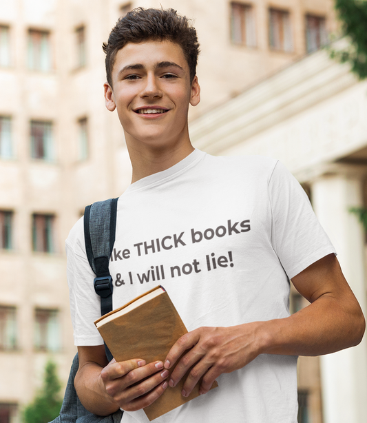 I Like THICK Books and I Will Not Lie Unisex T-Shirt