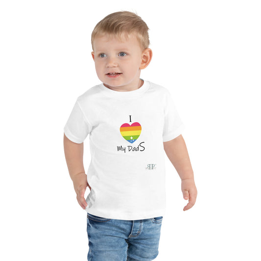 I love my dadS Toddler Unisex Tee