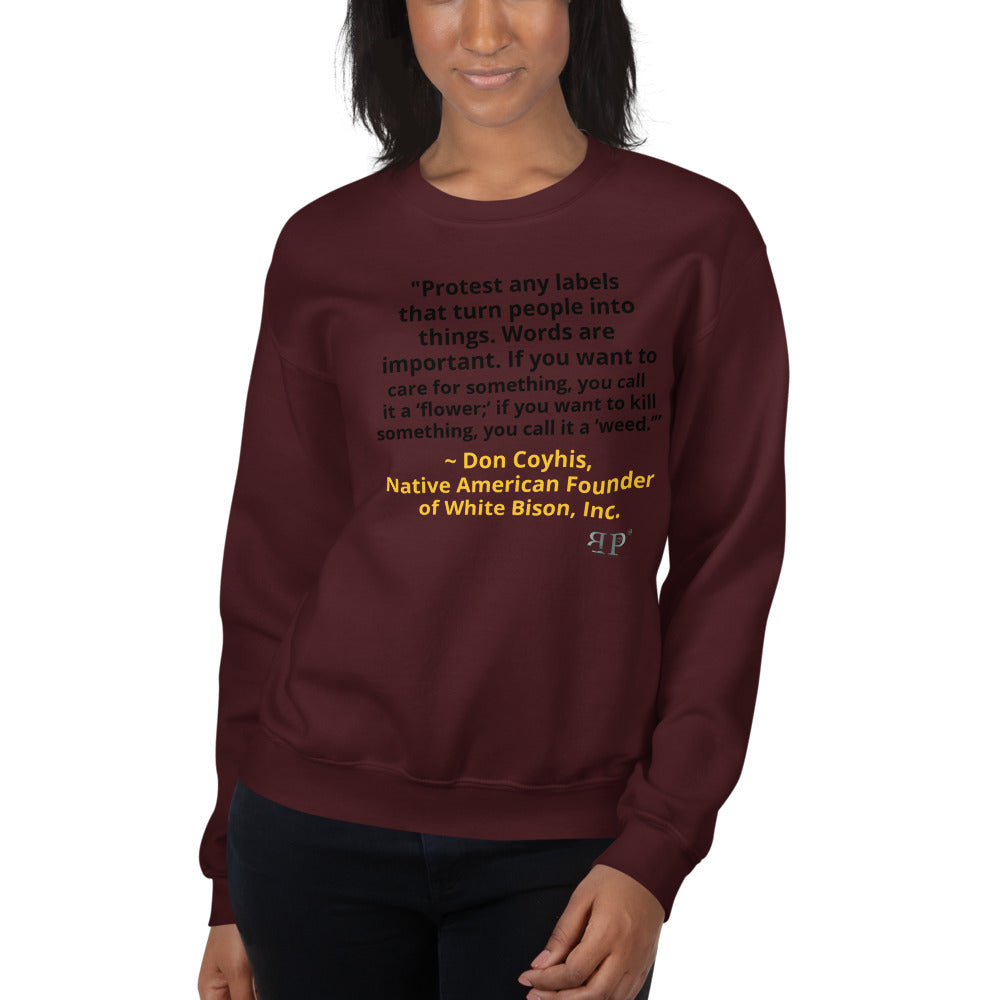 Words Are Important When Talking About Substance Use Disorders- Don Coyhis Quote Unisex Sweatshirt