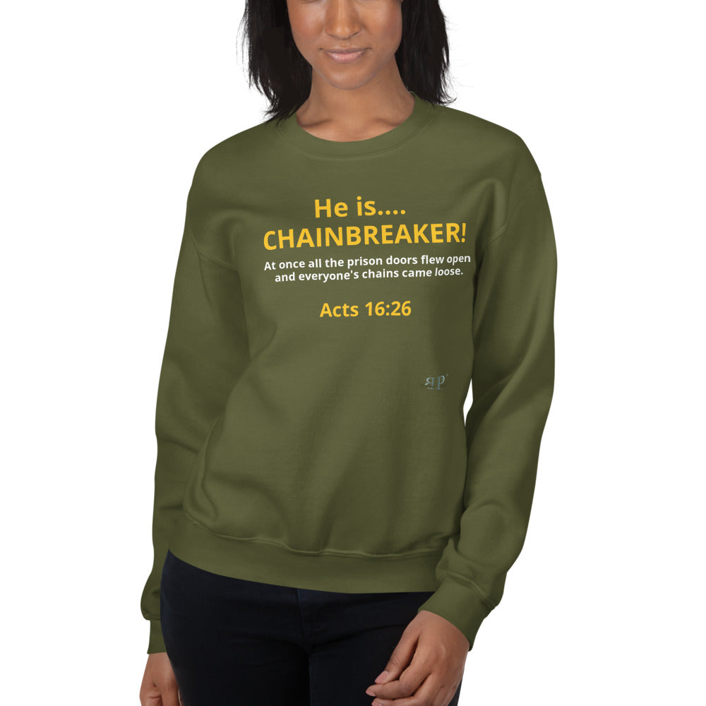 He is Chainbreaker: Acts 16:26 Gold text Unisex Sweatshirt