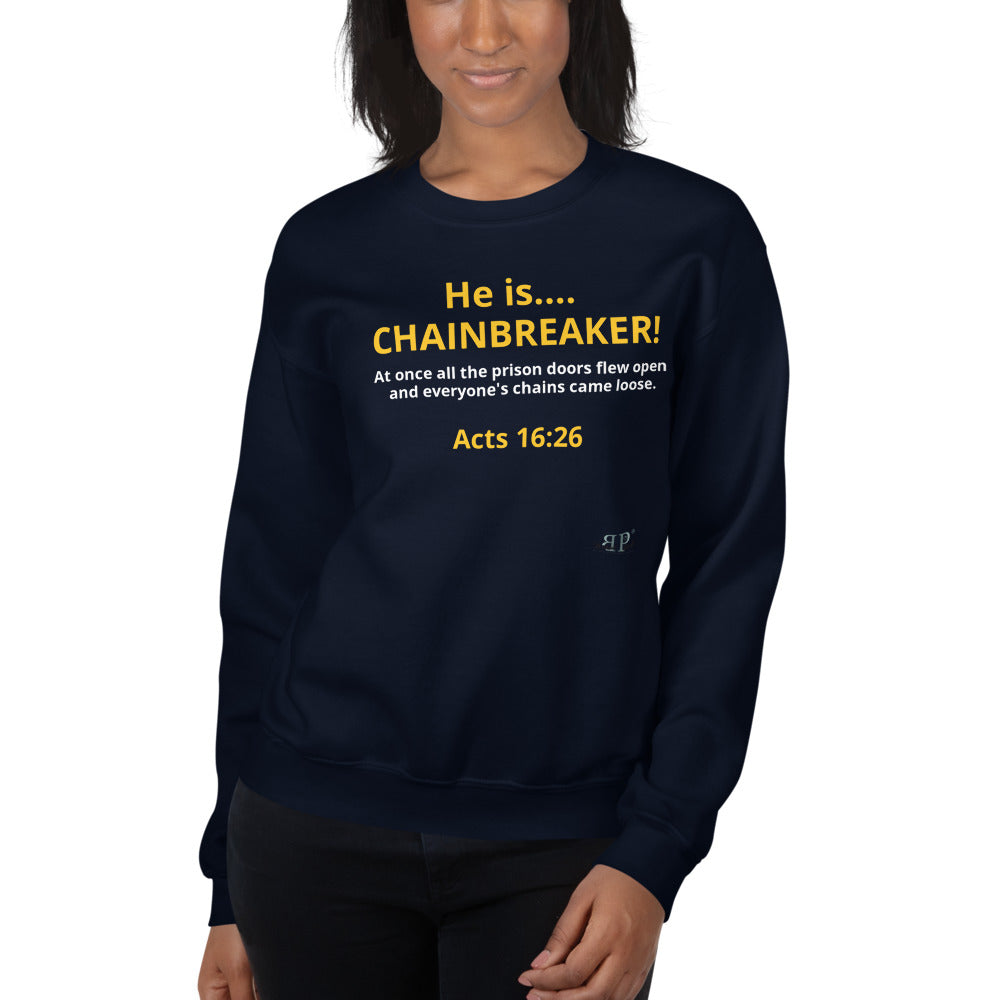 He is Chainbreaker: Acts 16:26 Gold text Unisex Sweatshirt