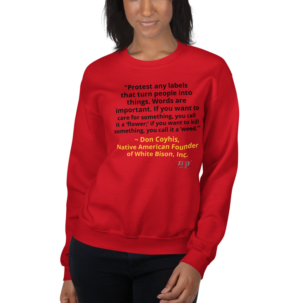 Words Are Important When Talking About Substance Use Disorders- Don Coyhis Quote Unisex Sweatshirt