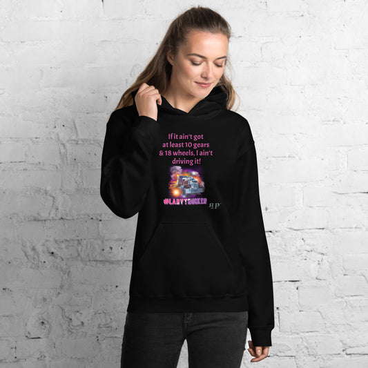 10 gears & 18 wheels #LadyTrucker Unisex Hoodie