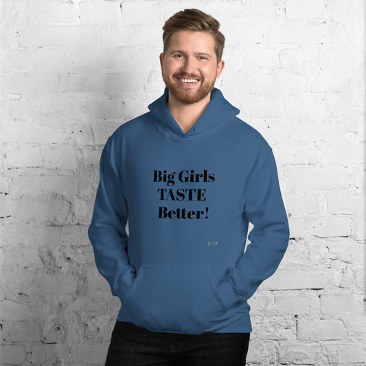 Big Girls Taste Better Unisex Hoodie
