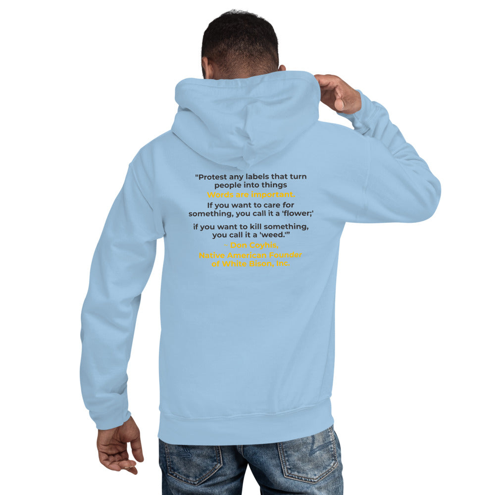 Words Matter When Talking About Substance Use Disorders- Don Coyhis Quote Unisex Hoodie (Text on BACK +$9)