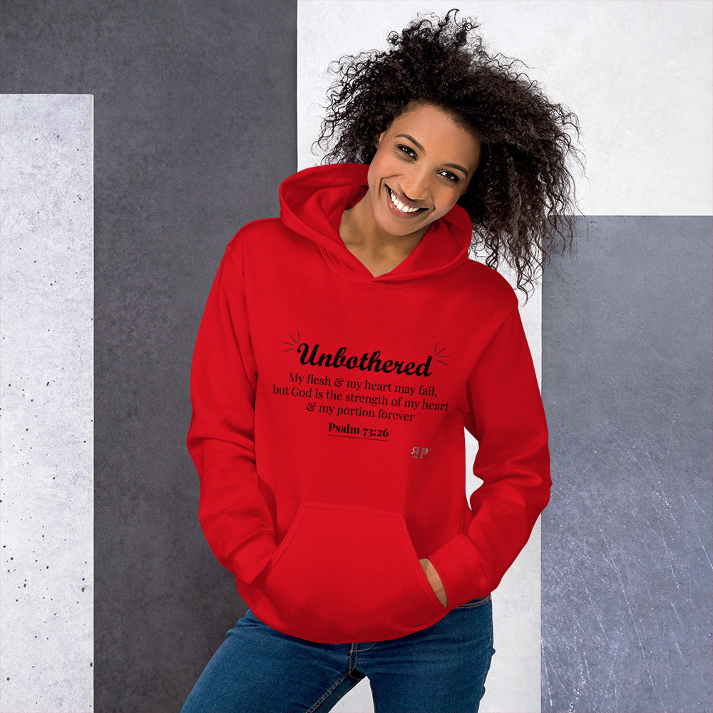 Unbothered- Psalm 73:26 scripture Unisex Hoodie