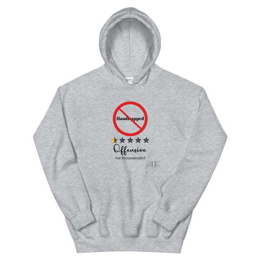 Handicapped: Not Recommended Unisex Hoodie