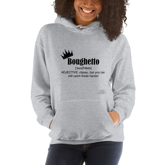 Boughetto: Classy... but Unisex Hoodie