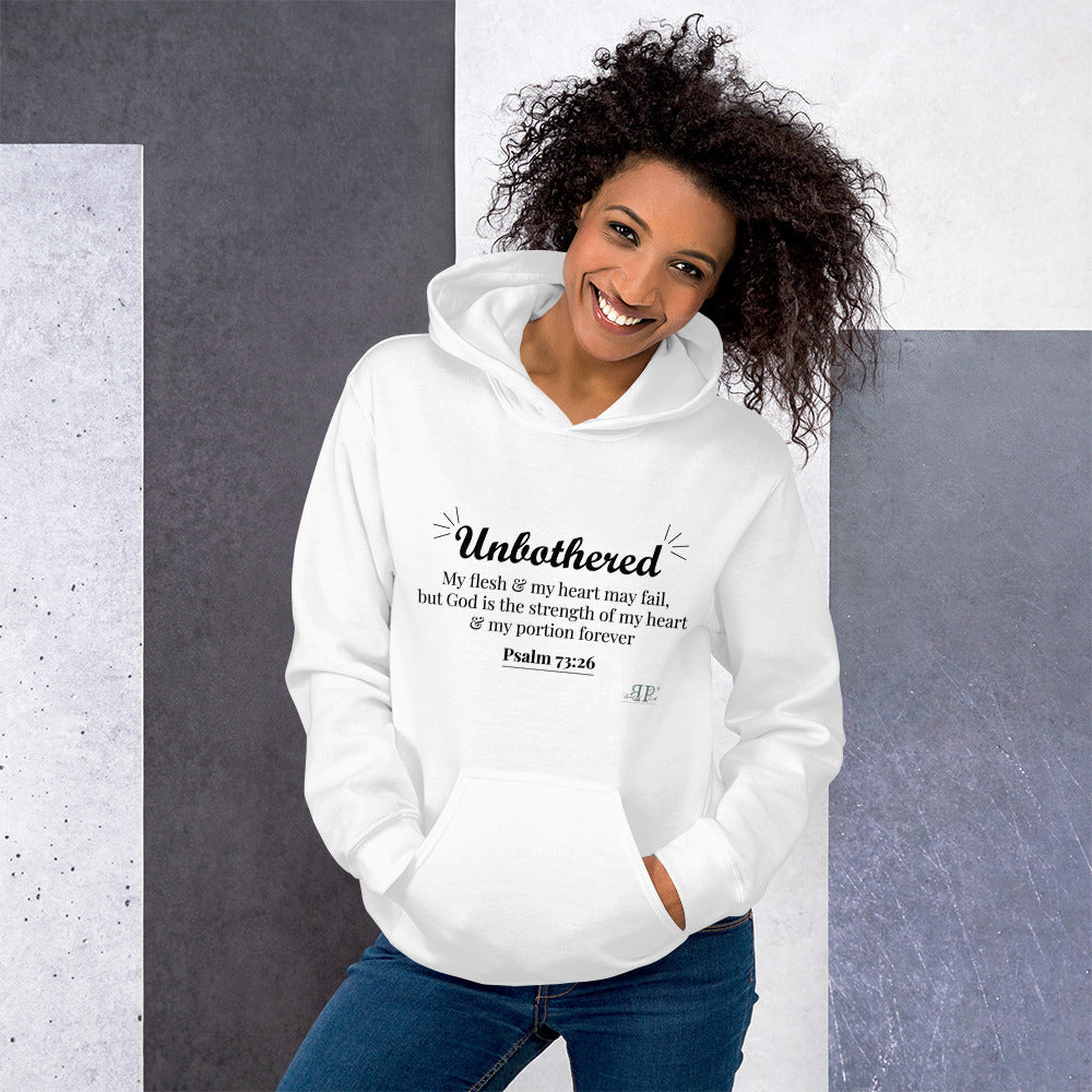 Unbothered- Psalm 73:26 scripture Unisex Hoodie