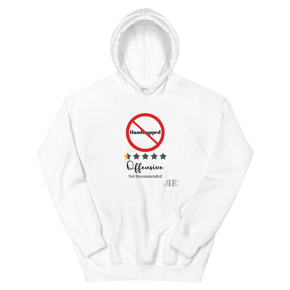 Handicapped: Not Recommended Unisex Hoodie
