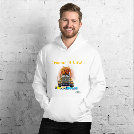 Trucker 4 Life! Unisex Hoodie