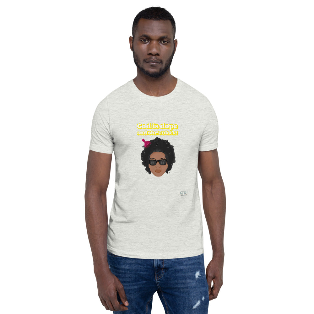 God is Dope and She's Black Unisex T-Shirt