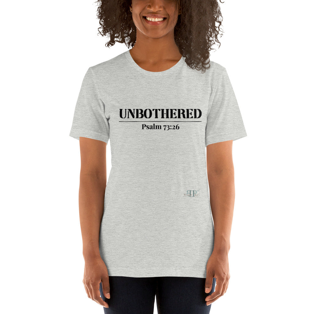 Unbothered- Psalm 73:26 Unisex T-Shirt