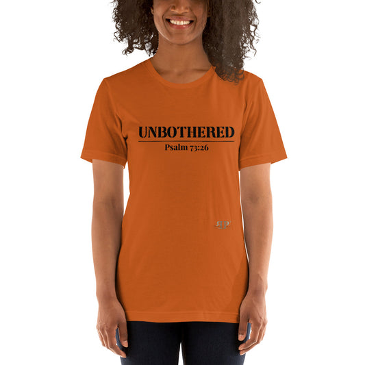 Unbothered- Psalm 73:26 Unisex T-Shirt