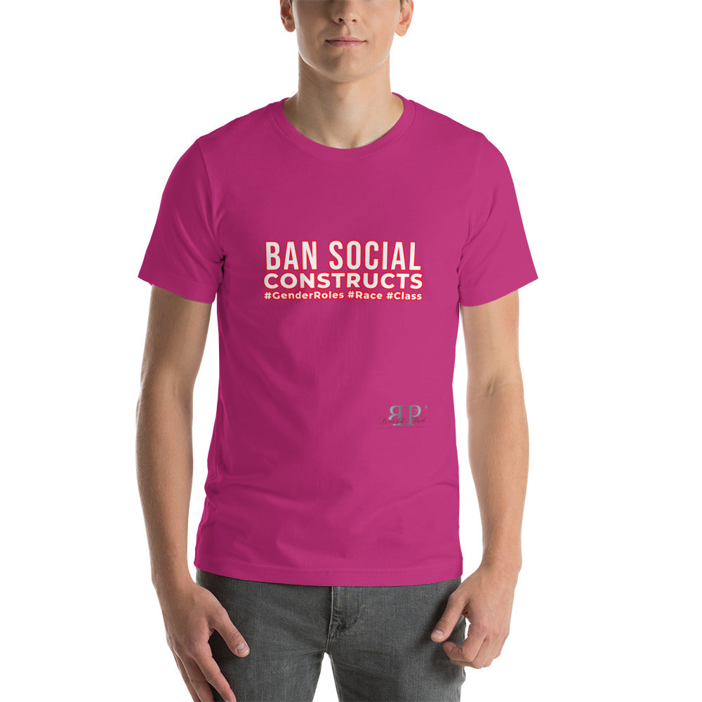 Ban Social Constructs Unisex T-Shirt