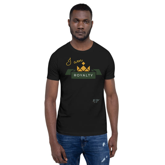 I am Royalty Unisex T-Shirt