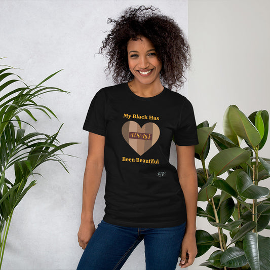 My Black Has Always been Beautiful Unisex T-Shirt