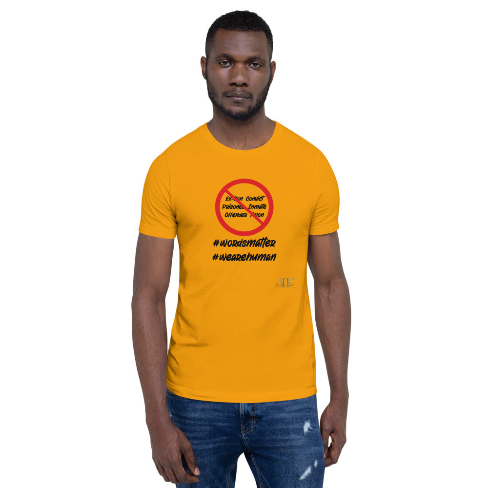 Words Matter: We Are HUMAN Not Convicts Short-Sleeve Unisex T-Shirt