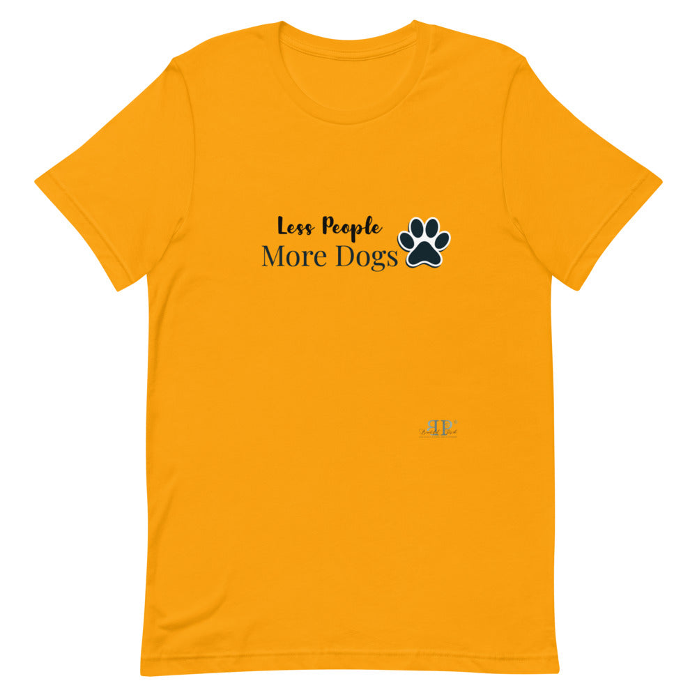 Less People More Dogs Unisex T-Shirt