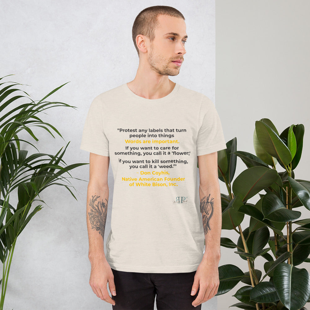 Words are Important When Talking About Substance Use Disorders: Don Coyhis Quote Unisex T-Shirt