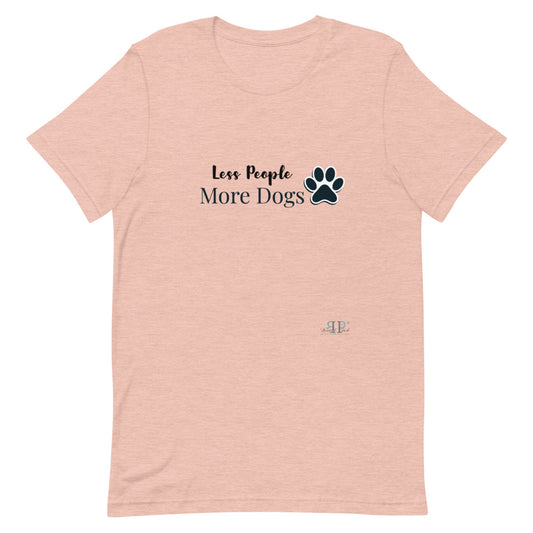Less People More Dogs Unisex T-Shirt