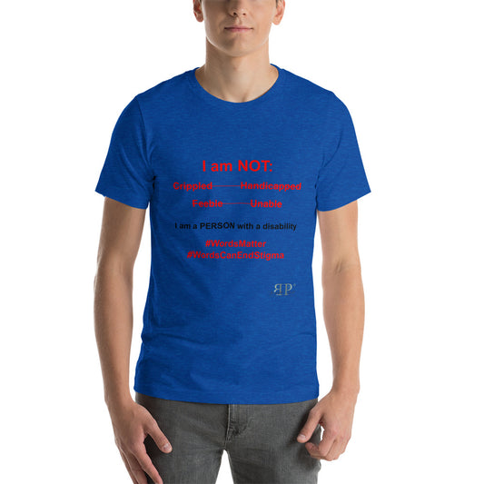 Disability: Words Matter Unisex T Shirt