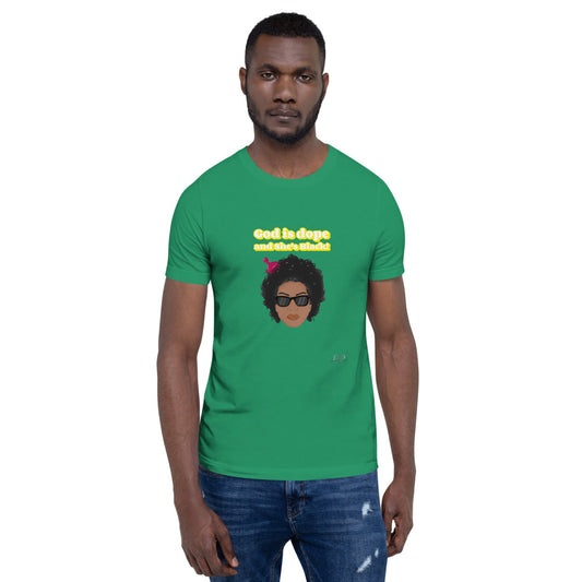 God is Dope and She's Black Unisex T-Shirt