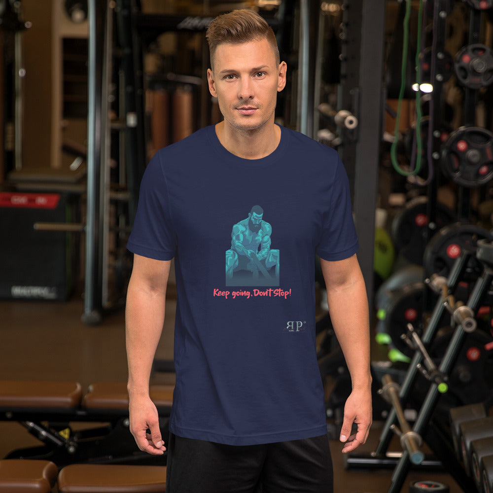 Keep Going, Don't Stop Unisex T-Shirt