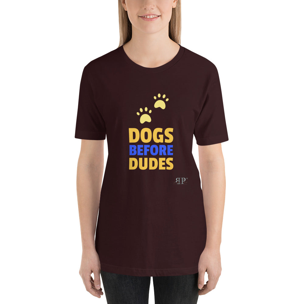 Dogs Before Duded Unisex T-Shirt