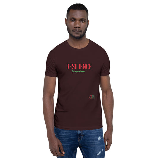 Resilience is required Unisex T-Shirt