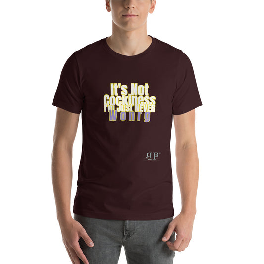 I'm never Worng Unisex T-Shirt