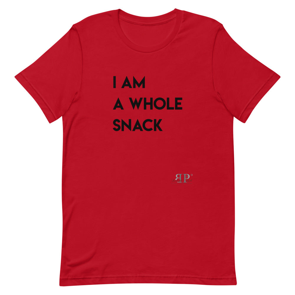 I am a whole snack Unisex T-Shirt