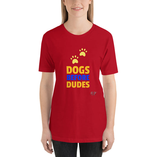 Dogs Before Duded Unisex T-Shirt