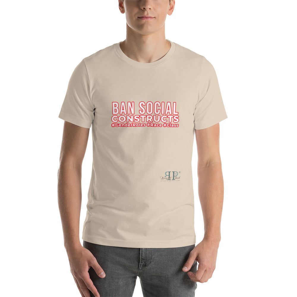 Ban Social Constructs Unisex T-Shirt