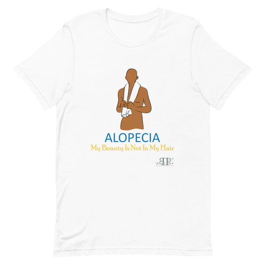 Alopecia- My Beauty Is Not My Hair Unisex T-Shirt- Male