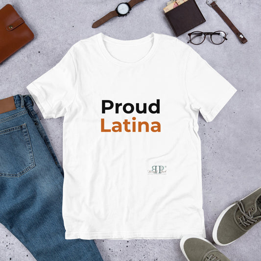 Proud Latina Unisex T-Shirt