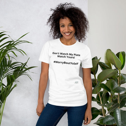 Don't Watch My Plate! Unisex T-Shirt