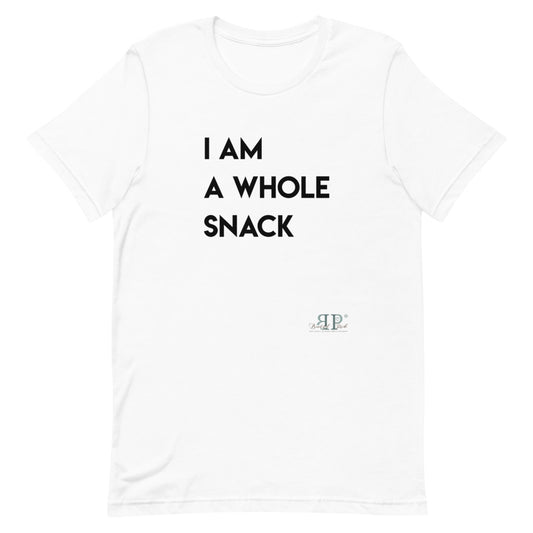 I am a whole snack Unisex T-Shirt
