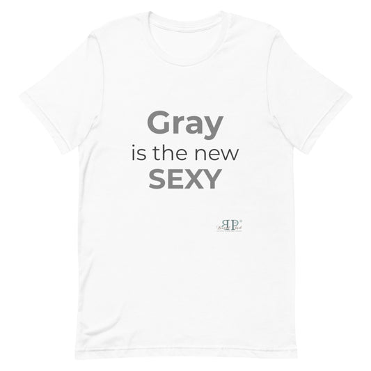 Gray is the new sexy Unisex T-Shirt