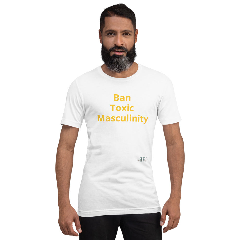 Ban Toxic Masculinity Unisex T-Shirt