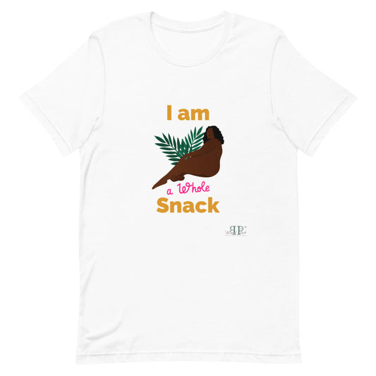 I am a whole snack Unisex T-Shirt