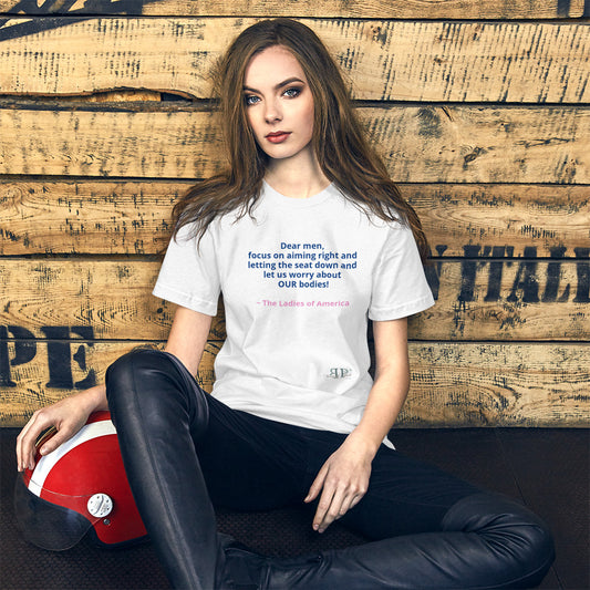 Reproductive Rights: Dear Men- Focus Unisex t-shirt
