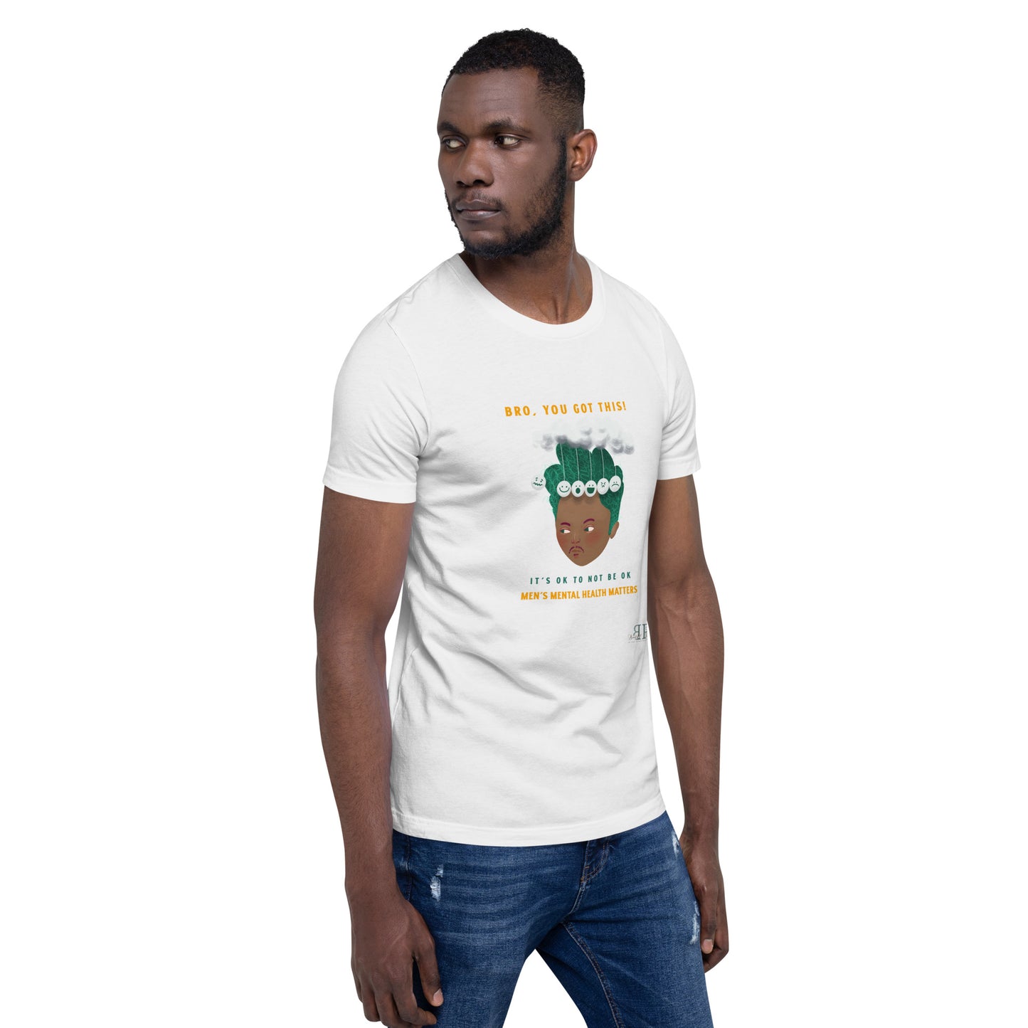 Mental Health: Bro You Got This Unisex t-shirt