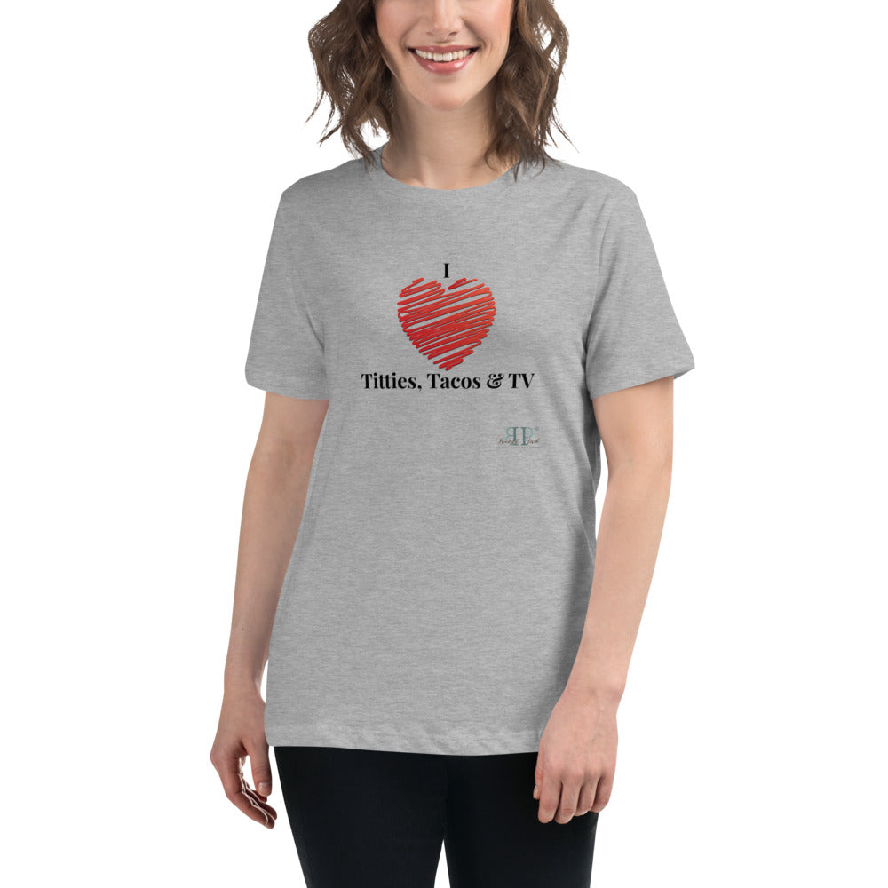 Women s I love the 3 Ts T Shirt